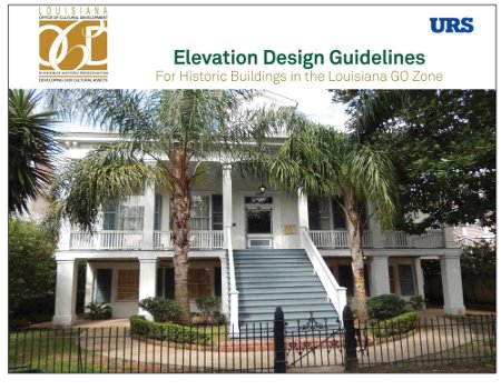 Elevation Design Guidelines for Historic Buildings in the LA GO Zone Elevation Design Guidelines for Historic Buildings