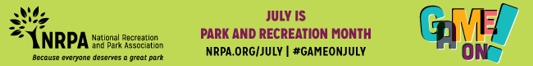 July is National Parks & Recreation Month