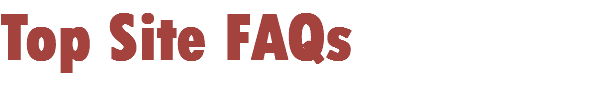 Top Site FAQs